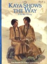 Janet Shaw, Bill Farnsworth, Susan McAliley - Kaya Shows the Way: A Sister Story