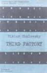Viktor Shklovskii, Viktor Shklovsky - Third Factory