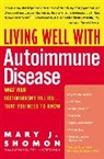 Mary J Shomon, Mary J. Shomon - Living Well with Autoimmune Disease