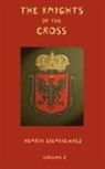 Henryk Sienkiewicz, Henryk K. Sienkiewicz - The Knights of the Cross - Volume 2