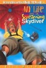 Bill Myers - My Life As a Screaming Skydiver