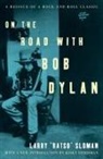 Kinky Friedman, Larry Sloman, Larry Ratso Sloman - On the Road with Bob Dylan