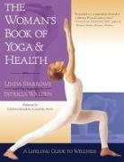 Judith Lasater, Judith Hanson Lasater, Linda Sparrowe, Patricia Walden - Woman's Book of Yoga and Health