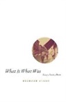 Richard Stern, Richard G. Stern, University Of Chicago Press - What is What Was