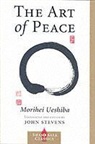 John Stevens, Morihei Ueshiba, Morihei/ Stevens Ueshiba, John Stevens - The Art of Peace