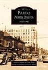 David B. Danbom, David B. Danborn, Claire Strom - Fargo, North Dakota: 1870-1940