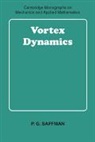 SAFFMAN, P. G. Saffman, P. G. (California Institute of Technology) Saffman, Saffman P. G., P. G. Staffman - Vortex Dynamics