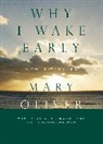 Mary Oliver - Why I Wake Early