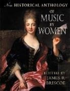 James R. Briscoe, James R Briscoe, James R. Briscoe - New Historical Anthology of Music By Women