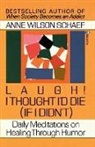 Schaef, A. Schaef, Anne Wilson Schaef - Laugh I Thought I'd Die I Didn't