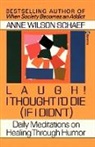 Schaef, A. Schaef, Anne Wilson Schaef - Laugh I Thought I'd Die I Didn't