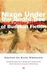 Kate Wheeler - Nixon under the bodhi tree