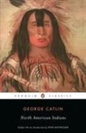 George Catlin, George/ Matthiessen Catlin, Peter Matthiessen, Peter Matthiessen - North American Indians