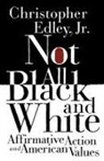 Jr. Christopher Edley, Christopher Edley - Not All Black and White