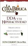 Don Colbert - La Cura Bíblica Para El Dda Y La Hiperactividad