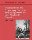 Robin Stowell, Robin (University of Wales College of Cardiff) Stowell - Violin Technique And Performance Practice