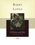 Barry Lopez, Barry Holstun Lopez, Barry/ Bauguess Lopez, John Bauguess - Of Wolves and Men