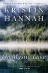 Kristin Hannah - On Mystic Lake
