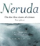 Pablo Neruda, Pablo/ Reid Neruda - On the Blue Shore of Silence/a LA Orilla Del Silencio