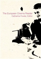 C. Fowler, Catherine Fowler, Catherine Fowler - European Cinema Reader