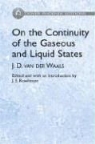 J. D. Van Der Waals, J. D./ Waals Van Der Waals, J D van der Waals, J. D. van der Waals, J. S. Rowlinson - On the Continuity of the Gaseous & Liquid States