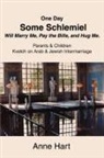Anne Hart - One Day Some Schlemiel Will Marry Me, Pay the Bills, and Hug Me