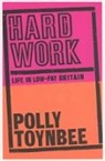 Polly Toynbee, Toynbee Polly - Hard Work : Life in Low-pay Britain