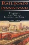Lorett Treese - Railroads of Pennsylvania