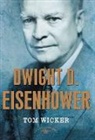 WICKER, Tom Wicker, Arthur M. Schlesinger, Arthur Meier Schlesinger, Arthur Meier Jr. Schlesinger - Dwight D. Eisenhower