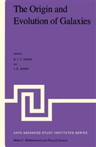 E Jones, E Jones, B. J. T. Jones, J. E. Jones, J. T. Jones, J.t. Jones... - The Origin and Evolution of Galaxies