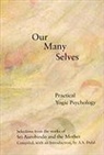 Aurobindo, Sri Aurobindo, a s Dalal, Aurobindo Ghose, The Mother, The Mother - Our many selves practical yogic psy