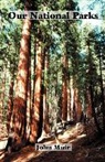John Muir - Our National Parks
