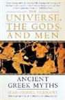 Jean-Pierre Vernant - The Universe, the Gods, and Men