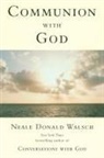 Neale Donald Walsch, Neale Donald (Neale Donald Walsch) Walsch - Communion with God