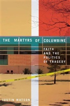J Watson, J. Watson, Justin Watson - Martyrs of Columbine