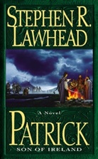 Stephen R Lawhead, Stephen R. Lawhead, Steve Lawhead, Lawhead Stephen R. - Patrick