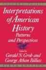 Gerald N. Grob, George Athan Billias, Gerald N. Grob - Interpretations of American History