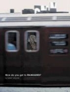 William Wegman, William Wegman - How to you get to momaqns