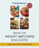 Weight Watchers, Weight Watchers International - Best of Weight Watchers Magazine : Over 145 Tasty Favorites-All