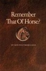 Ron Westmoreland - Remember That Ol' Horse