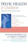 BRUBAKER, MURPHY, Magnus Murphy, Magnus Wasson Murphy, Wasson, Carol L Wasson... - Pelvic Health and Childbirth