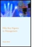 Morgan Witzel, Morgen Witzel, Morgen (University of Exeter Witzel, Witzel Morgen - Fifty Key Figures in Management