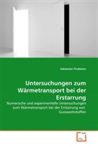 Sebastian Findeisen - Untersuchungen zum Wärmetransport bei der Erstarrung