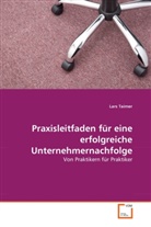 Lars Taimer - Praxisleitfaden für eine erfolgreiche Unternehmernachfolge