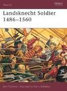 John Richards,  Richards John, Gerry Embleton - Landsknecht Soldier 1486-1560
