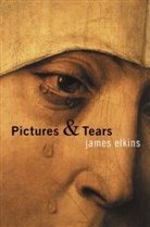 Elkins, James Elkins, James (Art Institute of Chicago Elkins - Pictures and Tears