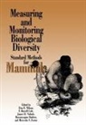F. Russell Cole, Mercede Foster, Mercedes Foster, James D Nichols, James D. Nichols, Rasanayagam Rudran... - Measuring and Monitoring Biological Diversity