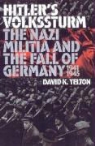 David K Yelton, David K. Yelton - Hitler s volkssturm