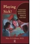 Feldman, Feldman Feldman, Marc D. Feldman, Roxenne Smith - Playing Sick? Untagling Web