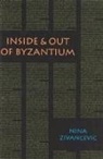 Nina Zivancevic, Sylvere Lotringer - Inside & Out of Byzantium